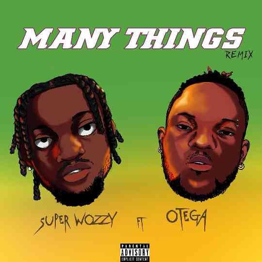 SuperWozzy ft. Otega – Many Things (Remix)