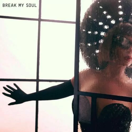 Break My Soul Lyrics by Beyonce