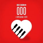 Edem ft. Goya Menor, Sefa – Odo