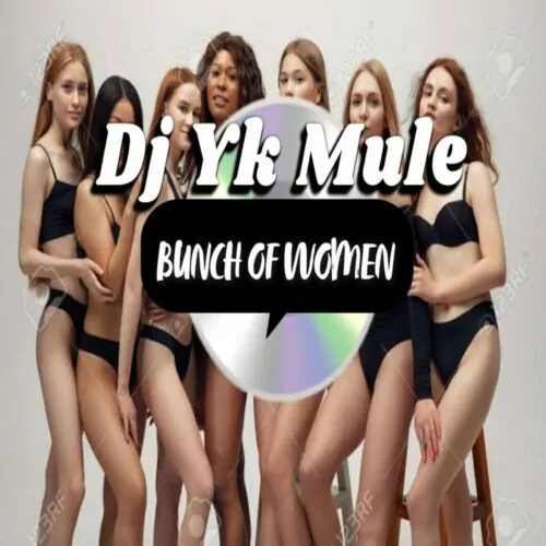 DJ YK Beats – Bunch Of Women