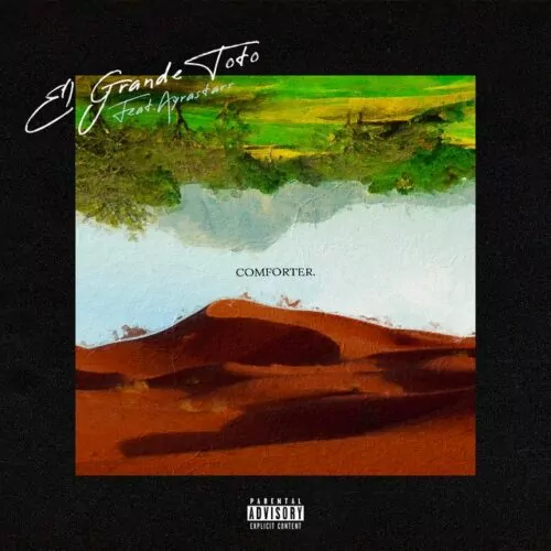 ElGrandeToto ft Ayra Starr – Comforter