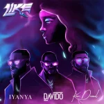 Iyanya ft. Davido, Kizz Daniel – Like