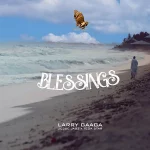 Larry Gaaga – Blessings ft. Jesse Jagz & Tega Starr