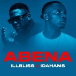 iLLbliss – Abena ft. Idahams