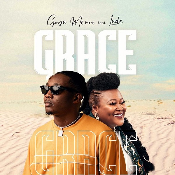 Grace Lyrics by Goya Menor ft. Lade