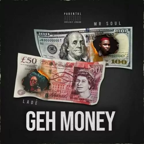 Mr Soul ft Lade – Geh Money