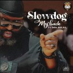 Slowdog ft Mr Real – My Back