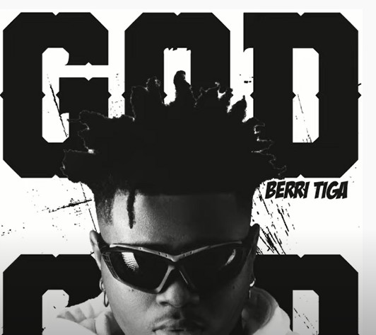 [Lyrics] Berri Tiga – God