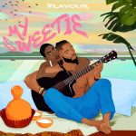 My Sweetie Lyrics by Flavour