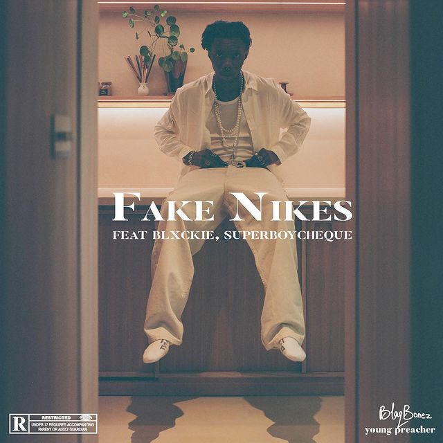 Fake Nikes Lyrics by Blaqbonez ft. Blxckie & Cheque