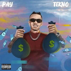 [Lyrics] Tekno – Pay