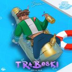 BNXN fka Buju – Traboski