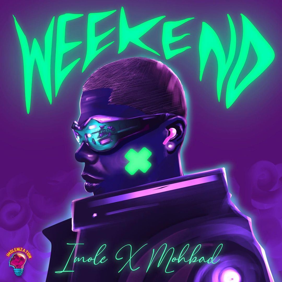 Imole & Mohbad – Weekend