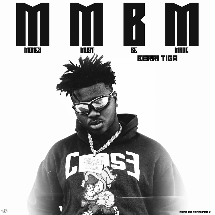 Berri Tiga – MMBM (Money Must Be Made)