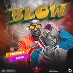 Portable – Blow Ft Seriki