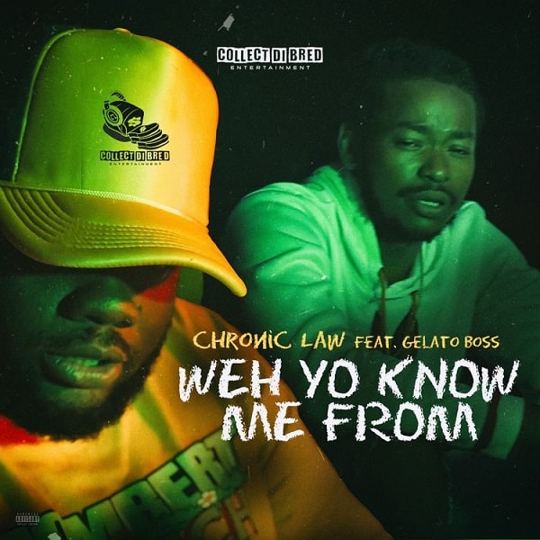 Chronic Law – Weh Yo Know Mi From