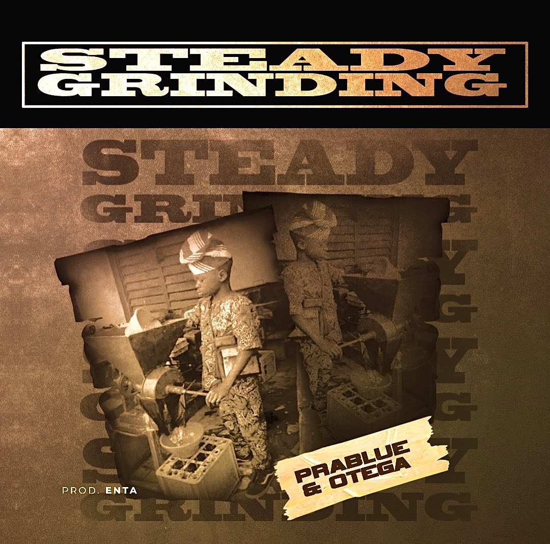 Prablue ft. Otega – Steady Grinding