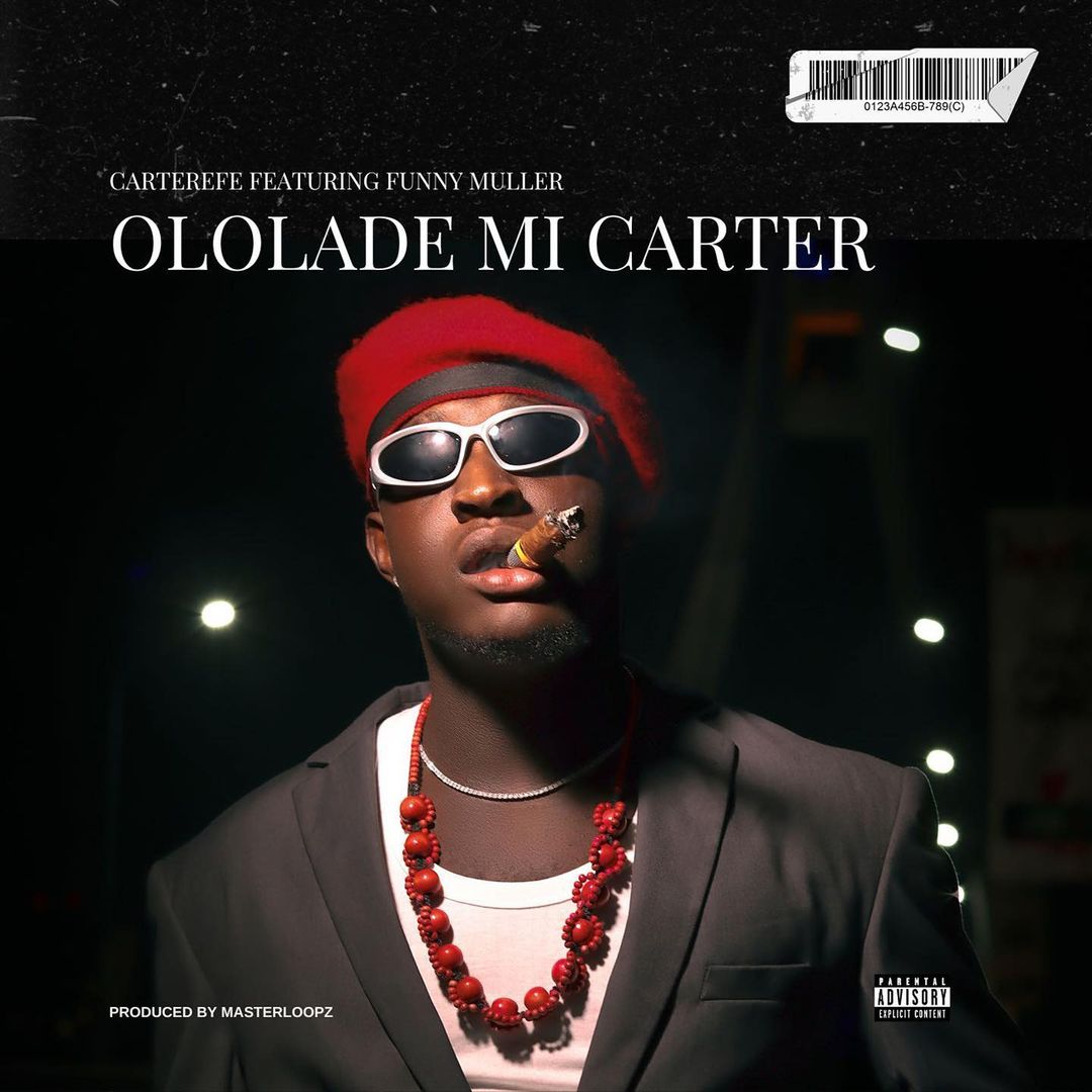 Carterefe – Ololade Mi Carter ft. Funny Muller