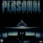 Zinoleesky – Personal Mp3 Download