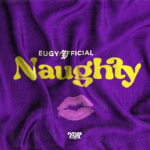 Eugy – Naughty