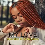 My Love Mp3 by Sha Sha ft DJ Nsi-man