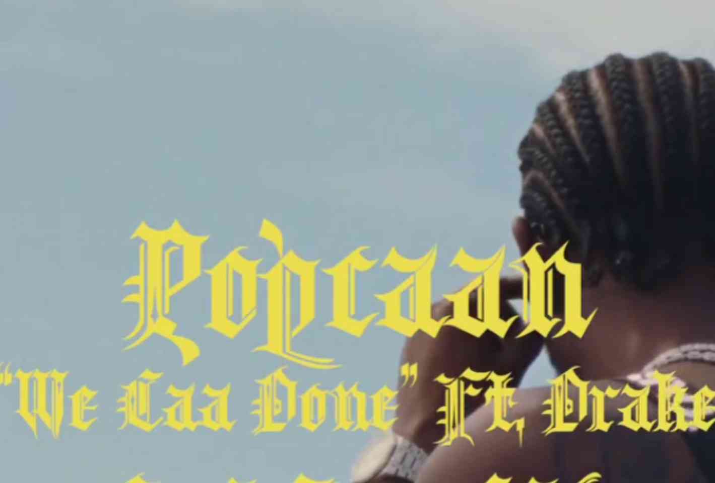 Popcaan ft. Drake – We Caa Done