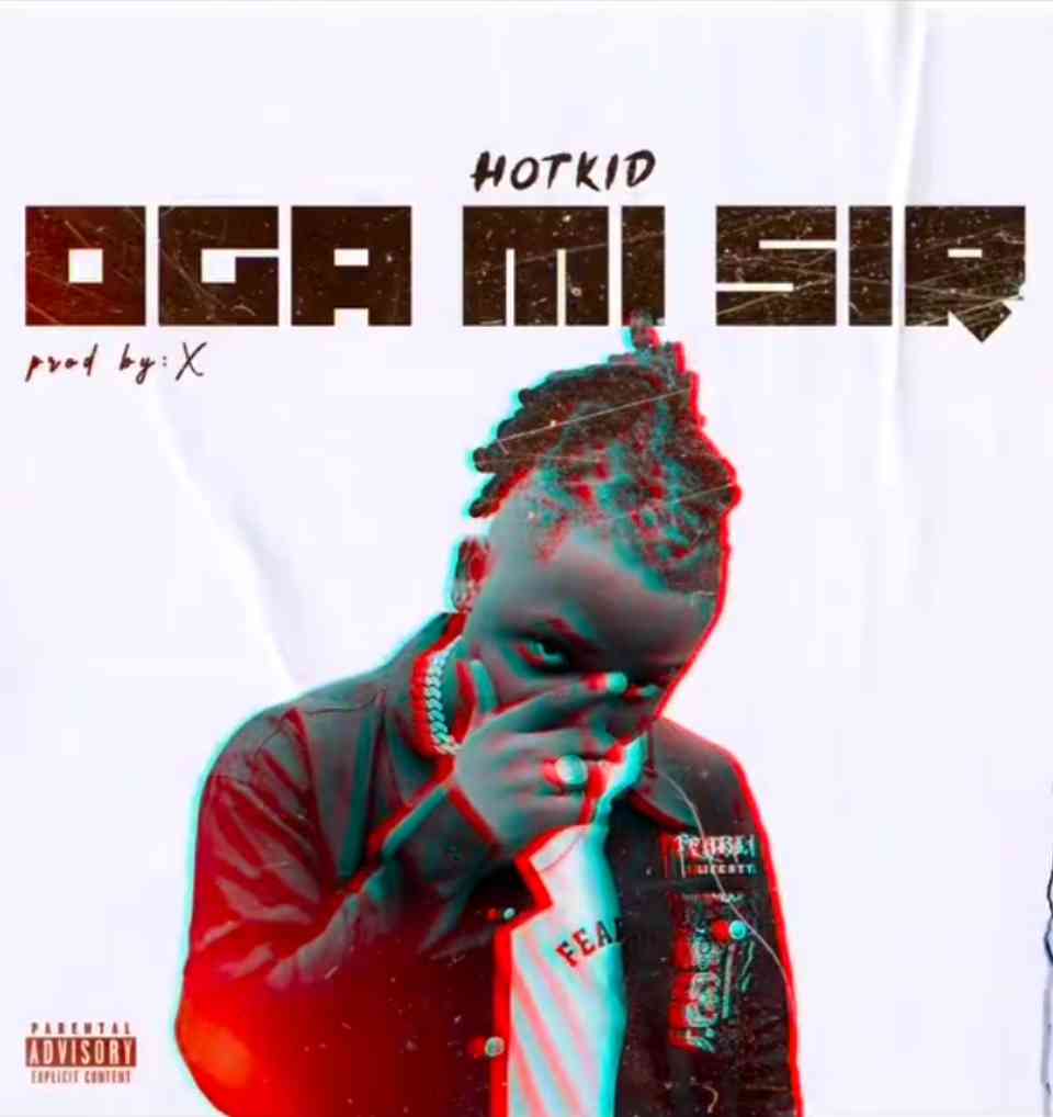 Hotkid – Oga Mi Sir