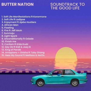 Ajebutter22 – Soundtrack To The Good Life (Album) Track List