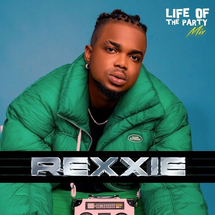 Rexxie – Life of The Party Mix (Big Vibe Vol 1)