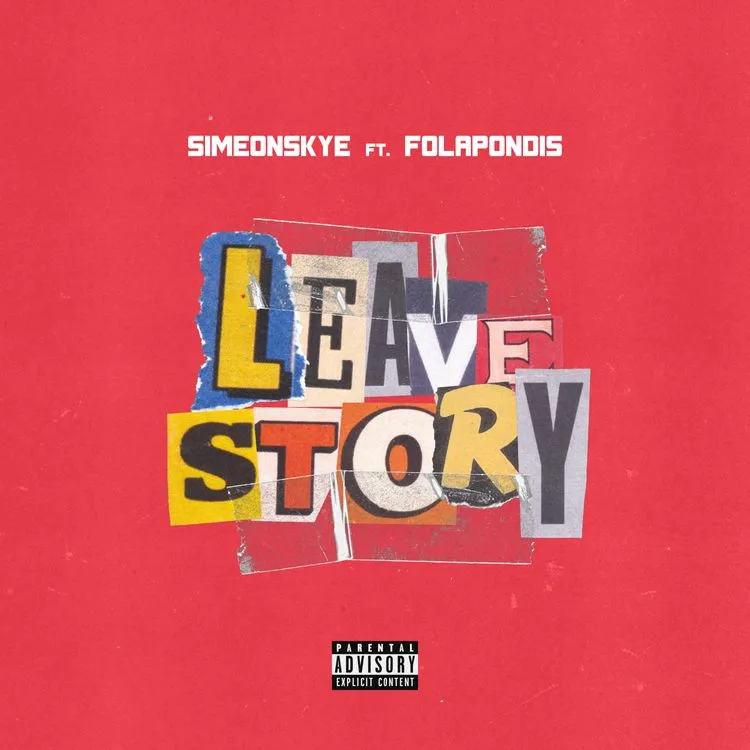 Simeon Skye – Leave Story Ft. Fola