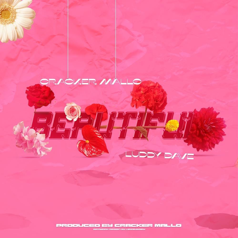 Cracker Mallo & Luddy Dave – Beautiful