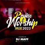 DJ Maff – Praise & Worship Mix 2023