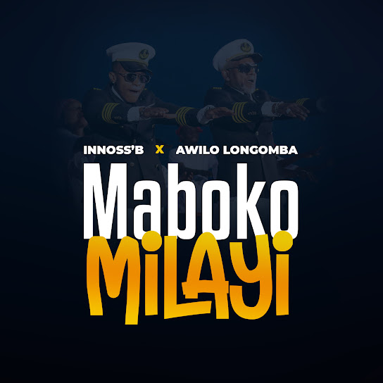 Innoss’B & Awilo Longomba – Maboko Milayi