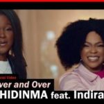 Chidinma – Over and Over ft Indira