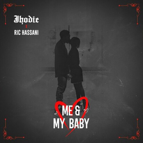 Jhodie ft Ric Hassani – Me & My Baby