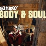 Joeboy – Body & Soul (Video)