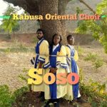 Kabusa Oriental Choir – Soso (Choir Version)