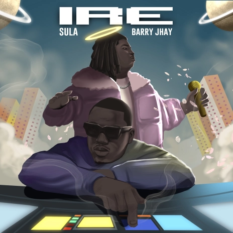 Sula – Ire ft. Barry Jhay