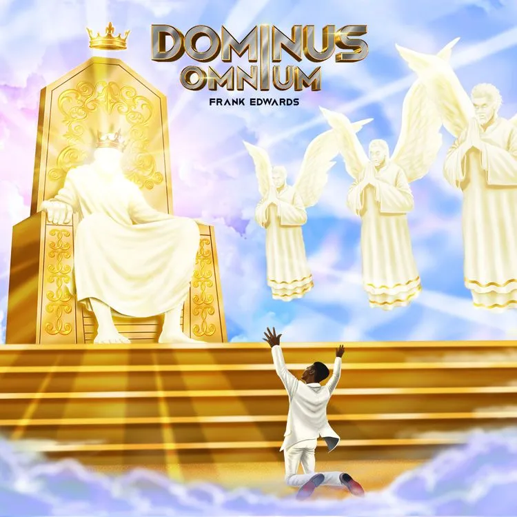 [Lyrics] Frank Edwards – Dominus Omnium