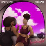 Omawumi – Love You Well ft. Yemi Alade