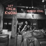 [Lyrics] Wande Coal – Let Them know