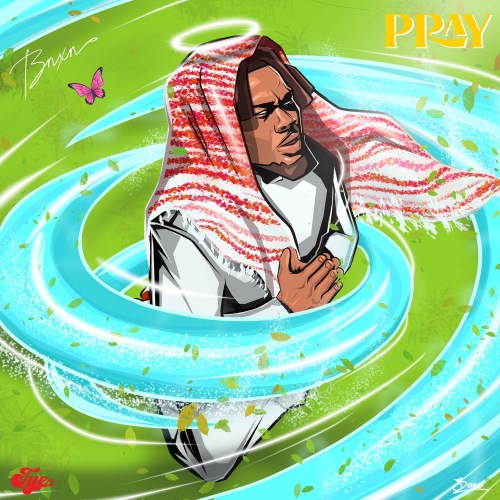 [Lyrics] BNXN (Buju) – Pray