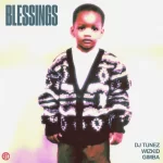 DJ Tunez – Blessings ft. Wizkid & Gimba