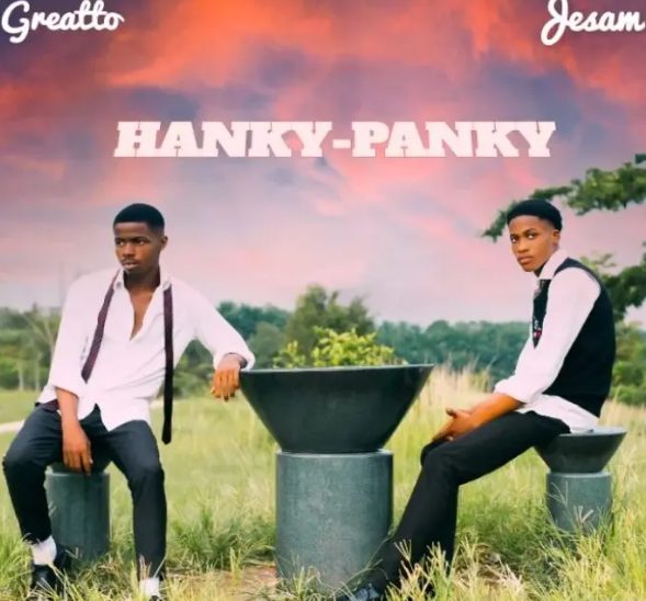 Jesam – Hanky Panky (I Will Be Big Oh) Ft Greatto