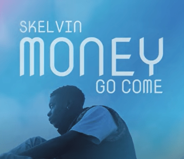 Skelvin – Money Go Come