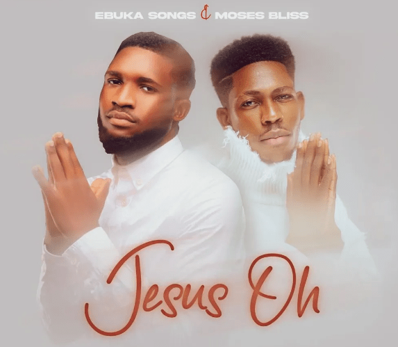 Ebuka Songs – Jesus Oh ft. Moses Bliss