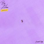 [Lyrics] Omah Lay – It's Yours