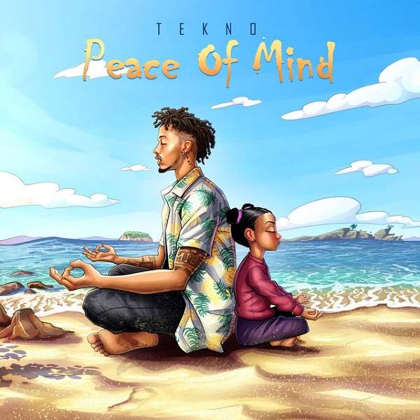 [Lyrics] Tekno – Peace of Mind