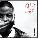 Skales – Don't Say Much