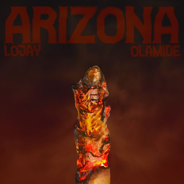 Lyrics] Lojay – Arizona ft. Olamide